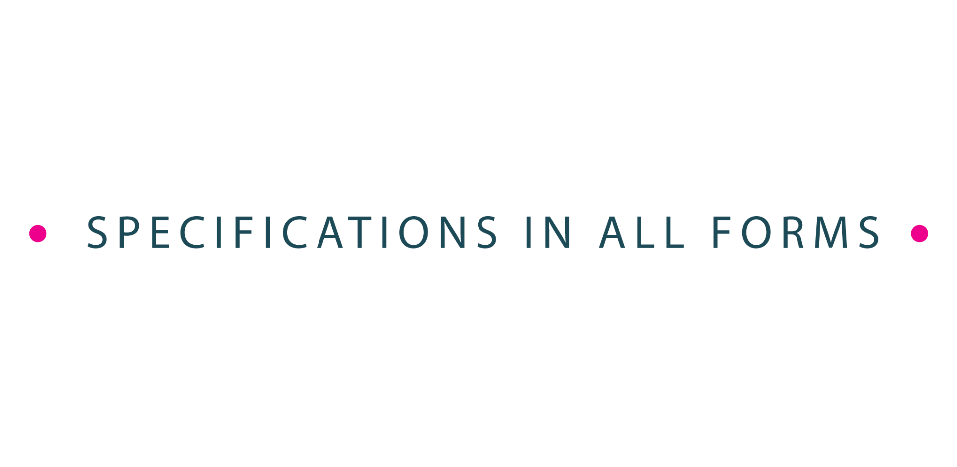 Specifications in All Forms